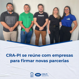 CRA-PI se reúne com empresas para firmar novas parcerias