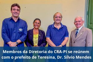 CRA Piauí Reforça Parceria com Prefeitura de Teresina em Reunião com Dr. Silvio Mendes