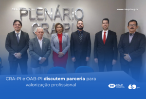 CRA-PI e OAB-PI: Parceria pelo fortalecimento da gestão empresarial